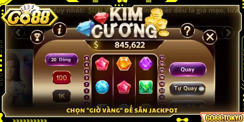 Lựa chọn khung giờ vàng